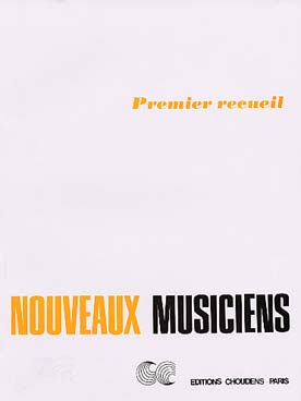 Illustration de Les NOUVEAUX MUSICIENS Pièces progressives collationnées et annotées par Lucette DESCAVES - 1er Recueil