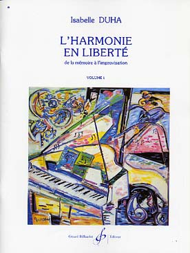 Illustration de L'Harmonie en liberté, de la mémoire à l'improvisation - Vol. 1