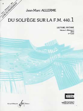 Illustration de Du solfège sur la F.M. 440 - Vol. 1 (440.1) Lecture/rythme (professeur)