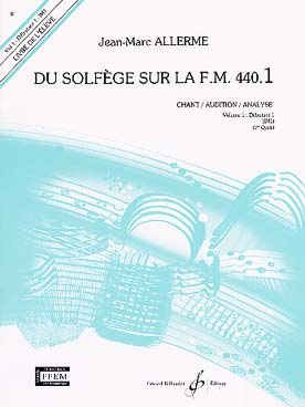 Illustration de Du solfège sur la F.M. 440 - Vol. 1 (440.1) Chant/audition/analyse (élève)