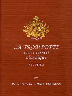 Illustration de La TROMPETTE CLASSIQUE par Pierre Pollin et Henri Classens - Vol. A
