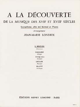 Illustration de A LA DÉCOUVERTE de la musique des 17e et 18e siècles (arr. J. M. Londeix) Saxophone alto et piano - Vol. 3