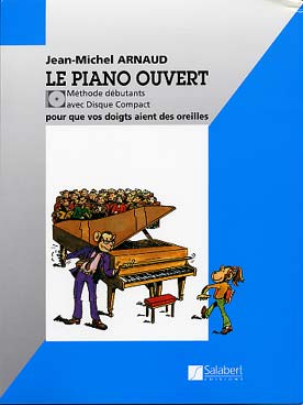 Illustration de Le Piano ouvert, méthode : pour que vos doigts aient des oreilles, avec lien audio (édition 2023)