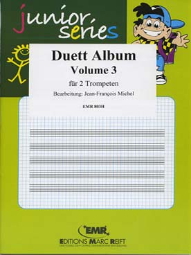 Illustration de DUETT ALBUM "Junior series" pour 2 trompettes ou 2 cornets (tr. Michel) - Vol. 3