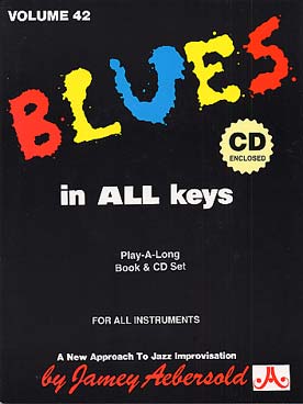 Illustration de AEBERSOLD : approche de l'improvisation jazz tous instruments avec CD play-along - Vol. 42 : Blues in all keys (en anglais)