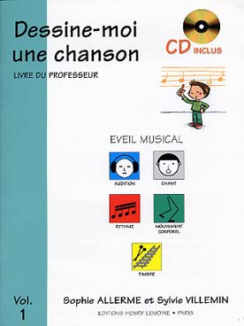 Illustration de Dessine-moi une chanson - Vol. 1 niveau éveil : livre du professeur avec CD