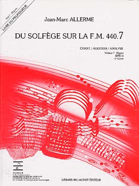 Illustration de Du solfège sur la F.M. 440 - Vol. 7 (440.7) Chant/audition/analyse Livre du professeur