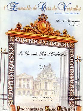 Illustration de Les GRANDS SOLI D'ORCHESTRE, réd. cor et piano par Daniel Bourgue - Vol. 1
