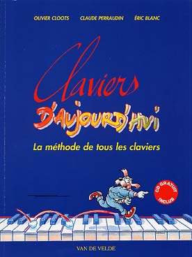 Illustration de Claviers d'aujourd'hui : méthode débutants avec initiation à l'improvisation et au répertoire variété-rock, avec CD