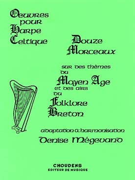Illustration de 12 Morceaux sur des thèmes du Moyen Age et du folklore breton, adaptés et harmonisés par D. Mégevand pour harpe celtique
