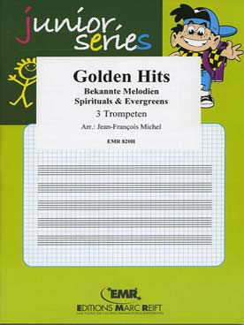 Illustration de TRIO ALBUM "Junior series" : Golden hits pour 3 trompettes ou 3 instruments en clé de sol (tr. J. F. Michel)