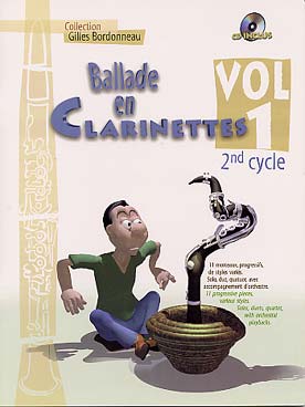 Illustration de Ballade en clarinettes : morceaux progressifs de styles variés, en solo, duo, quatuor, avec CD play-along - Vol. 1 (2e cycle)