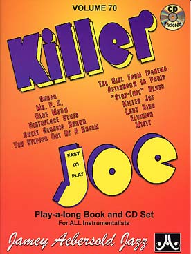 Illustration de AEBERSOLD : approche de l'improvisation jazz tous instruments - Vol. 70 : Killer Joe