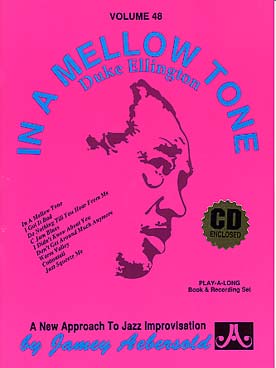 Illustration de AEBERSOLD : approche de l'improvisation jazz tous instruments avec CD play-along - Vol. 48 : In a mellow tone Duke Ellington