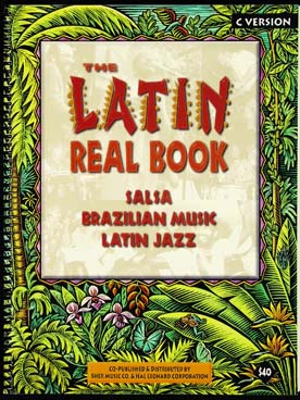 Illustration de LATIN REAL BOOK Salsa, musique brésilienne, jazz latin : 575 pages de thèmes avec grilles - Version en do