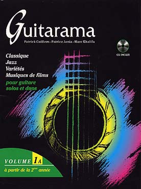 Illustration de GUITARAMA, par Guillem/Jania/Khalifa : Répertoire classique, jazz, musique de film et variétés, avec CD d'écoute - Vol. 1 A (solfège)