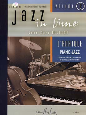 Illustration de Jazz in time : 12 thèmes originaux pour s'initier au piano jazz et jouer en trio avec le CD play-along inclus - Vol. 2 : L'anatole