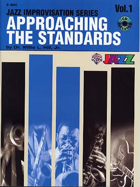 Illustration de APPROACHING THE STANDARDS, 8 standards jazz : thème, exemple d'improvisation, exercices, gammes et accords, avec CD - Vol. 1 en si b