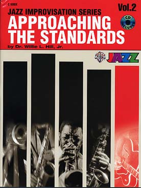 Illustration de APPROACHING THE STANDARDS, 8 standards jazz : thème, exemple d'improvisation, exercices, gammes et accords, avec CD - Vol. 2 en do