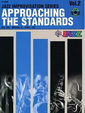 Illustration de APPROACHING THE STANDARDS, 8 standards jazz : thème, exemple d'improvisation, exercices, gammes et accords, avec CD - Vol. 2 en si b