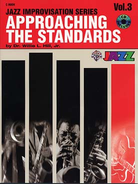 Illustration de APPROACHING THE STANDARDS, 8 standards jazz : thème, exemple d'improvisation, exercices, gammes et accords, avec CD - Vol. 3 en do