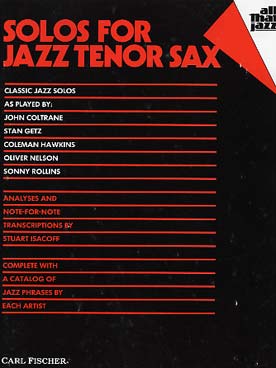 Illustration de ALL THAT JAZZ : Solos for jazz tenor sax Solos classiques joués par les grands jazzmen : analyses, transcriptions note pour note, répertoire de "plans"