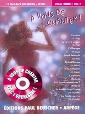 Illustration de A VOUS DE CHANTER avec CD accompagnement orchestre et feuillet paroles - Vocal femmes vol. 2