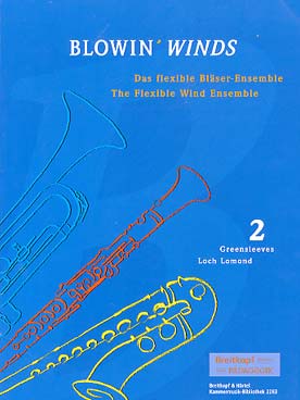 Illustration de BLOWIN' WINDS : collection pour ensemble variable, 8 conducteurs toutes tonalités - Vol. 2 : Greensleeves - Loch Lomond