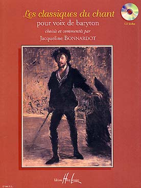 Illustration de Les CLASSIQUES DU CHANT (sél. Bonnardot) - Baryton et piano avec CD d'accompagnement