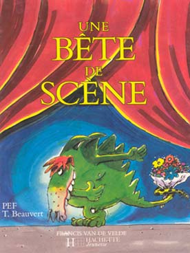 Illustration de Une Bête de scène : histoire d'enfants illustrée par Pef (32 pages)