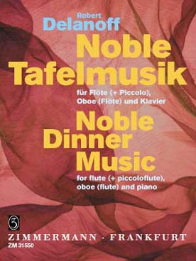 Illustration de Noble Tafelmusik (Dinner music) pour flûte (+ piccolo), hautbois (ou flûte) et piano