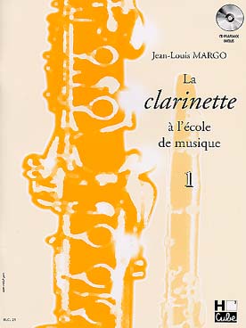 Illustration de La Clarinette à l'école de musique - Vol. 1 avec CD écoute et play-along
