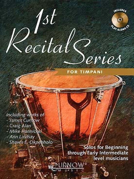 Illustration de FIRST RECITAL SERIES : 12 pièces originales et arrangements pour les premières années (timbales + CD play- along)