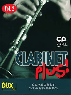 Illustration de CLARINET PLUS : standards jazz arrangés pour clarinette avec CD play-along - Vol. 2