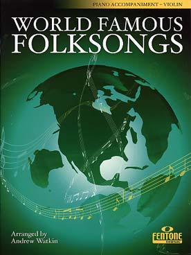 Illustration de WORLD FAMOUS FOLK SONGS : 22 airs traditionnels (arr. Watkin) - accompagnement piano
