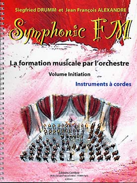 Illustration de Symphonic FM, la formation musicale par l'orchestre - Vol. Initiation : cordes (élève)