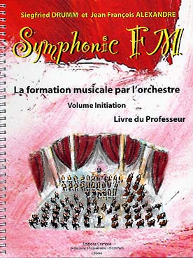 Illustration de Symphonic FM, la formation musicale par l'orchestre - Vol. Initiation : professeur