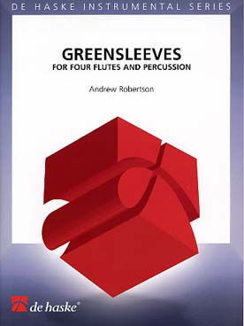 Illustration de GREENSLEEVES, arrangement jazz de Andrew Robertson pour 4 flûtes et percussion