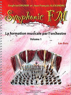 Illustration de Symphonic FM, la formation musicale par l'orchestre - Vol. 1 : bois (élève)
