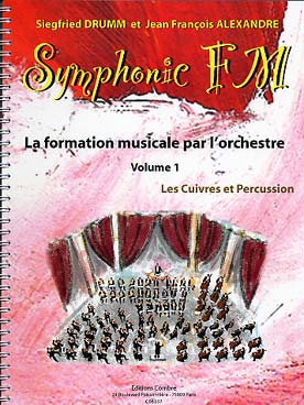 Illustration de Symphonic FM, la formation musicale par l'orchestre - Vol. 1 : cuivres/percussion (élève)