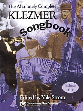 Illustration de THE ABSOLUTELY COMPLETE KLEZMER SONGBOOK avec CD, 420 pages