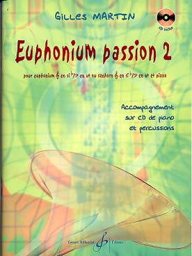 Illustration de Euphonium passion, pièces originales (euphonium ou saxhorn ut/si b) avec CD play-along - Vol. 2 : 15 pièces