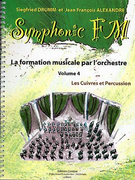Illustration de Symphonic FM, la formation musicale par l'orchestre - Vol. 4 : cuivres/percussion (élève)