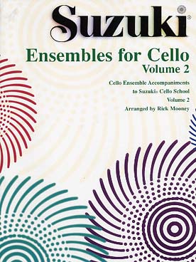 Illustration de SUZUKI Ensembles for cello Vol. 2 : accompagnements ensemble de violoncelles pour SUZUKI Cello School Vol. 2, par Rick Mooney