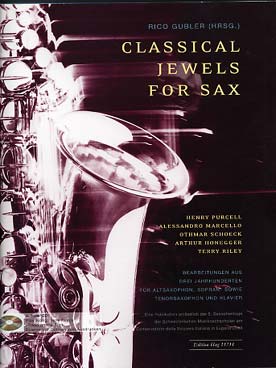 Illustration de CLASSICAL JEWELS FOR SAX : Purcell, Marcello, Schoeck, Honegger et Riley