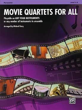 Illustration de MOVIE QUARTETS FOR ALL : 12 arrangements faciles de musiques de films (M. Story) pour 4 percussions dont 2 à clavier