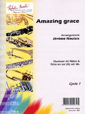 Illustration de AMAZING GRACE, tr. Naulais pour quatuor de flûtes et flûte en sol ad lib.