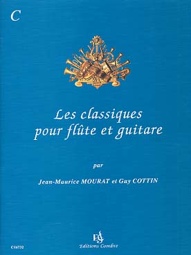 Illustration de Les CLASSIQUES POUR FLUTE ET GUITARE par J. M. Mourat et G. Cottin - Vol. C
