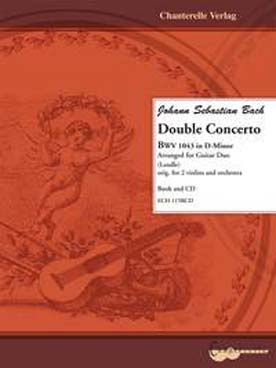 Illustration de Double concerto BWV 1043 pour 2 violons et orchestre, tr. 2 guitares par Lendle avec CD