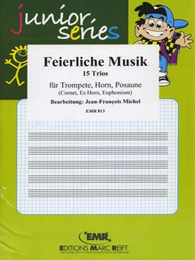 Illustration de TRIO ALBUM "Junior series" : Feierliche musik (tr. Michel) pour trompette ou clarinette, cor, trombone ou basson